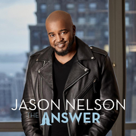 Chart-Topper Jason Nelson Releases THE ANSWER, Available For Pre-Order Now  Image