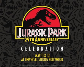 Jurassic Park 25th Anniversary Celebration Roars to Life on May 11-12 at Universal Studios Hollywood 