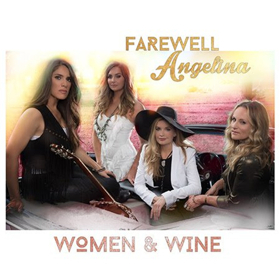 Farewell Angelina's Highly-Anticipated EP WOMEN & WINE Available Today 