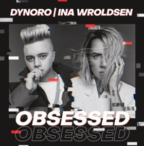 Dynoro and Ina Wroldsen Team Up On New Single OBSESSED 