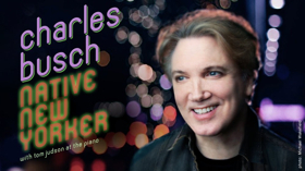 Nite Spot Night Series to Feature Charles Busch In NATIVE NEW YORKER 