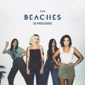 The Beaches Announce THE PROFESSIONAL EP Out 5/16 On Island Records Image