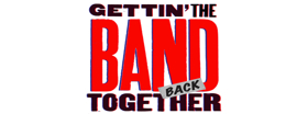 Broadway's GETTIN' THE BAND BACK TOGETHER Offering $50 Tickets This Week Image