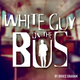 Review: iTheatre Collaborative Presents WHITE GUY ON THE BUS ~ Searing, Riveting, Essential Image