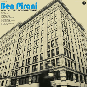 Ben Pirani's 'How Do I Talk to My Brother?' is Out Today Image