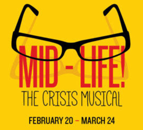 Mid-Life...The Crisis Musical  Opens Feb 20 at Alhambra Theatre 