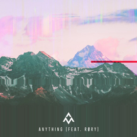 Alex Mattson Releases New Single ANYTHING Featuring RORY Image