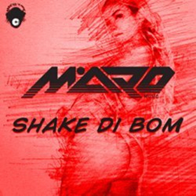 Maro Music Releases 'Shake Di Bom (Addicted To Music)' 