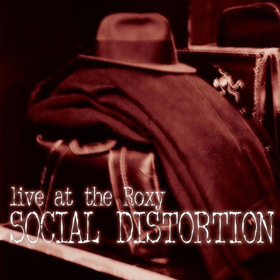 Craft Recordings to Reissue Social Distortion's LIVE AT THE ROXY Out June 29 