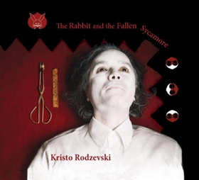 Kristo Rodzevski's Releases THE RABBIT AND THE FALLEN SYCAMORE with Formidable Jazz Progressives 