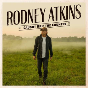 Rodney Atkins Announces Release of New Album, 'Caught Up In The Country' 