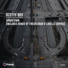 Scotty Boy Releases 'Downtown' (Inc. Freshcobar & Lavelle Dupree Remix)  Image