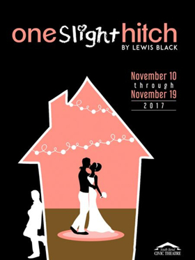 South Bend Civic Theatre to Stage ONE SLIGHT HITCH This Fall Image