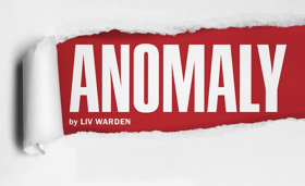 Guest Blog: Playwright Liv Warden On ANOMALY at Old Red Lion 