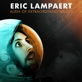 Eric Lampaert's ALIEN OF EXTRAORDINARY ABILITY Out Today Image