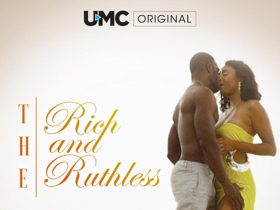 THE RICH AND THE RUTHLESS Returns to UMC for Second Season Tonight, June 14 on Urban Movie Channel  Image