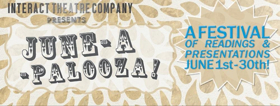 InterAct Theatre Company to Host 'June-A-Palooza' A Festival of Readings and Performances From All Over Philly 