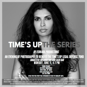 TIME'S UP: THE SERIES, Featuring Eight Unique Black And White Portraits Of Women Comes to Town Stages 