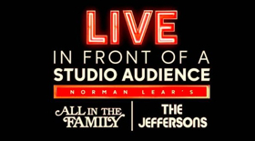 More Stars Added to Lineup for ALL IN THE FAMILY, THE JEFFERSONS Live Special  Image