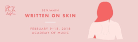WRITTEN ON SKIN Makes Philadelphia Premiere In First New U.S. Staging Image
