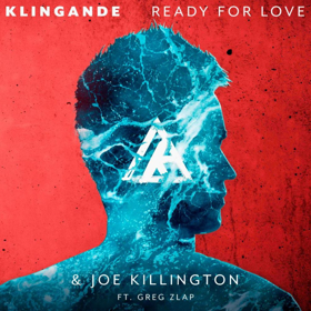 Klingande Announces New Single 'Ready For Love' with Joe Killington, Featuring Greg Zlap 