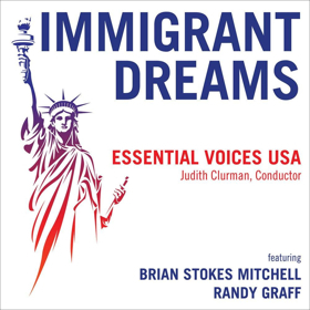 IMMIGRANT DREAMS Featuring Randy Graff and Brian Stokes Mitchell is Now Available 