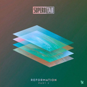 Super8 & Tab Release Part 2 of Their 2018 Long Player REFORMATION Out Today 