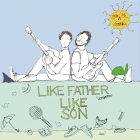 Like Father Like Son Release New Album SUN IS A STAR Just in Time for Father's Day 