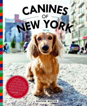 Review: CANINES OF NEW YORK by Heather Weston for Dog Lovers and Many More  Image