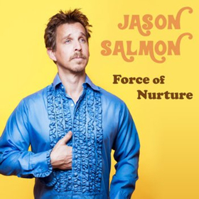 Jason Salmon FORCE OF NURTURE 10/23 Comedy Album Release  Image