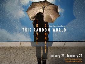 THIS RANDOM WORLD Comes to Circle Theatre Image