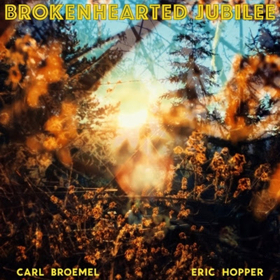 Carl Broemel (My Morning Jacket) Releases New BROKENHEARTED JUBILEE EP  Image