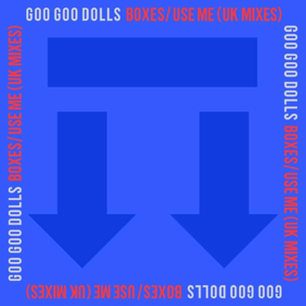 The Goo Goo Dolls Release Double Single BOXES (UK MIX) Today 