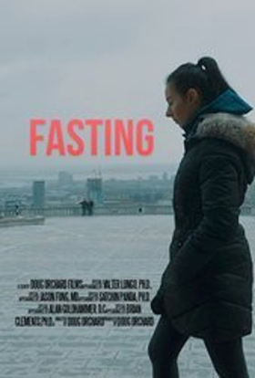 Doug Orchard Films' New Documentary FASTING Shows 'Fasting' Beats 'Dieting' Image