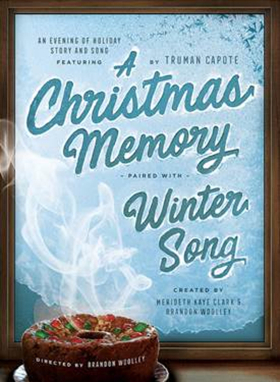 A CHRISTMAS MEMORY & WINTER SONG at The Armory this Holiday Season Image