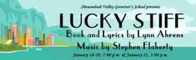 Tickets For LUCKY STIFF Presented By The Shenandoah Valley Governor's School Are Now On Sale 