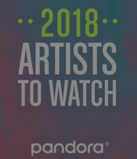 Pandora Releases 'Artist to Watch: 2018' List Image