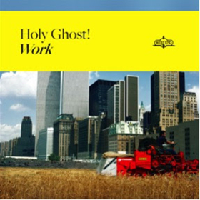 Holy Ghost! Announces New Album 'Work' 