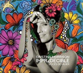 Singer/Actress Cristina Morrison New Releases IMPREDECIBLE -VOCES DE MUJER Image