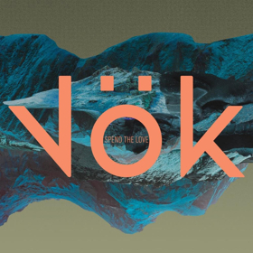 Vök Announce New LP Out 3/1 via Nettwerk Music Group 