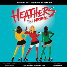 HEATHERS West End Cast Recording Online and In Stores May 31 