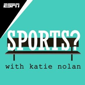 ESPN Audio Debuts New Podcast SPORTS? with KATIE NOLAN Image