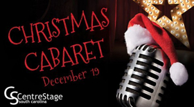 Centre Stage to Present CHRISTMAS CABARET This December 