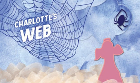 A.R.T.'s IATT to Present CHARLOTTE'S WEB This Winter Image