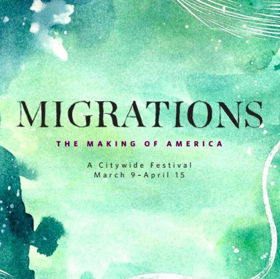 Carnegie Hall Presents MIGRATIONS: THE MAKING OF AMERICA Festival Image