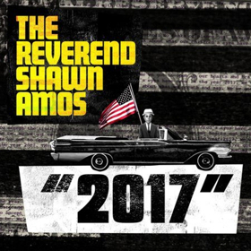 The Reverend Shawn Amos Releases New Video for 2017 