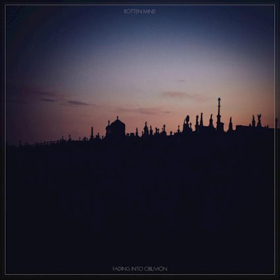 Rotten Mind presents Third Album, FADING INTO OBLIVION Image