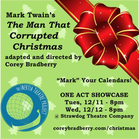 Inertia Theatre Project To Produce Showcase THE MAN THAT CORRUPTED CHRISTMAS by Mark Twain 