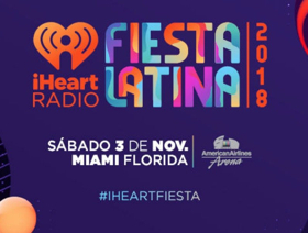 iHeartMedia Announces The Return Of The 2018 iHeartRadio Fiesta Latina, Celebrating The Best In Latin Music  Image