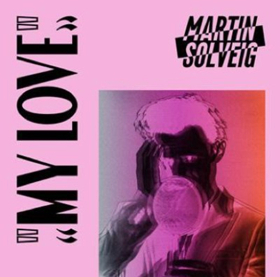 Martin Solveig Releases New Summer Anthem MY LOVE  Image